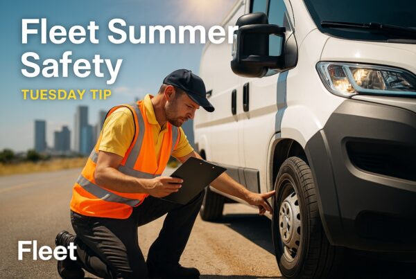 Fleet Summer Safety Tips to Beat the Heat and Stay SAFER