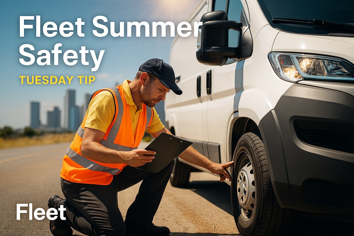 Fleet Summer Safety Tips to Beat the Heat and Stay SAFER